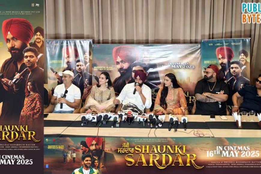 "मान साब ज़िंदाबाद" के नारों से गूंज उठा अमृतसर, फ़िल्म “शौंकी सरदार” 16 मई 2025 को सिनेमाघरों में होगी रिलीज़